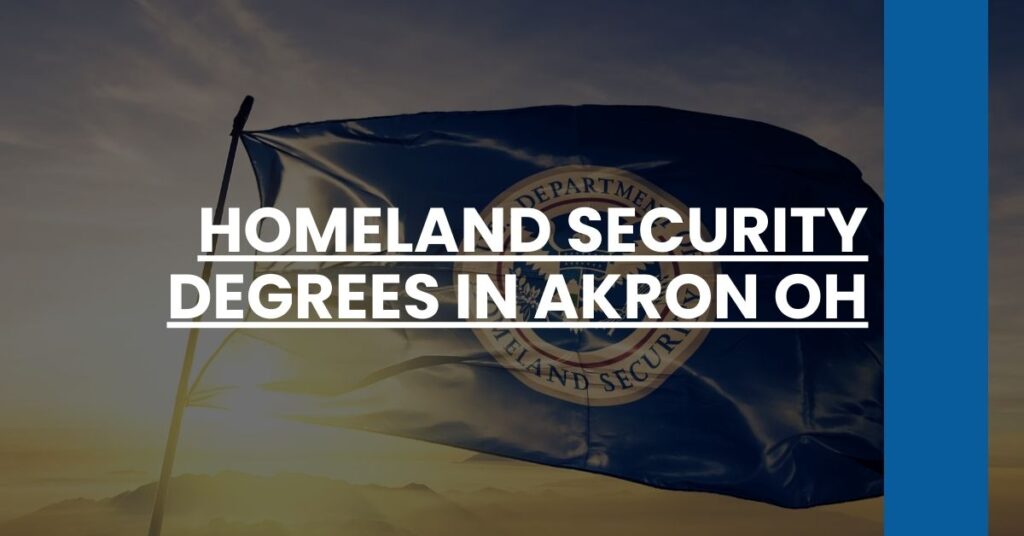 Homeland Security Degrees in Akron OH Feature Image