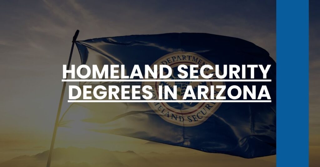 Homeland Security Degrees in Arizona Feature Image