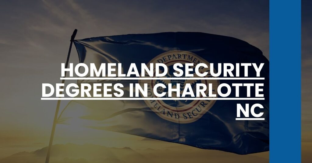 Homeland Security Degrees in Charlotte NC Feature Image