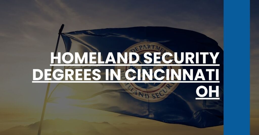 Homeland Security Degrees in Cincinnati OH Feature Image