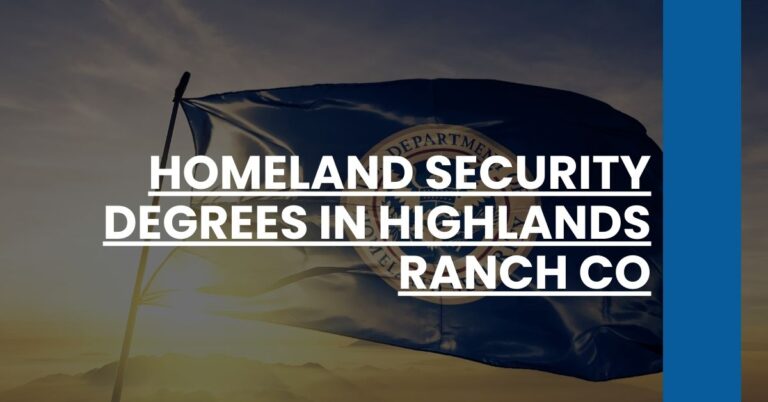 Homeland Security Degrees in Highlands Ranch CO Feature Image