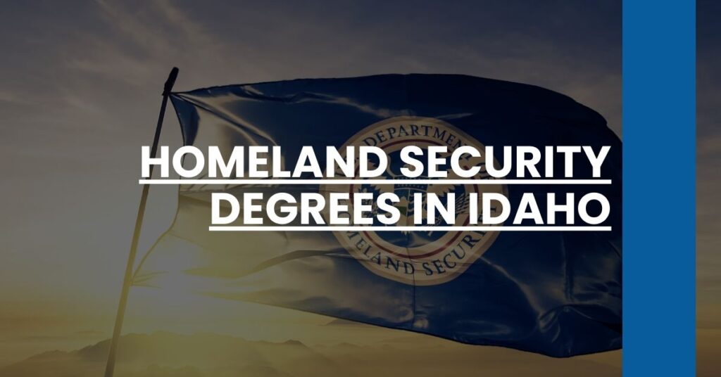 Homeland Security Degrees in Idaho Feature Image