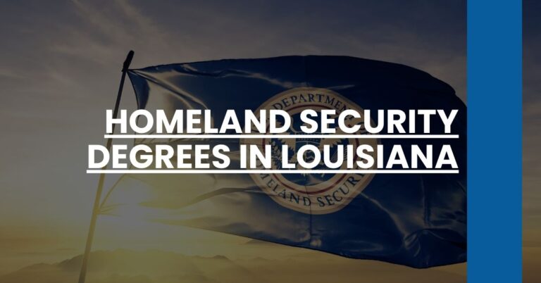 Homeland Security Degrees in Louisiana Feature Image