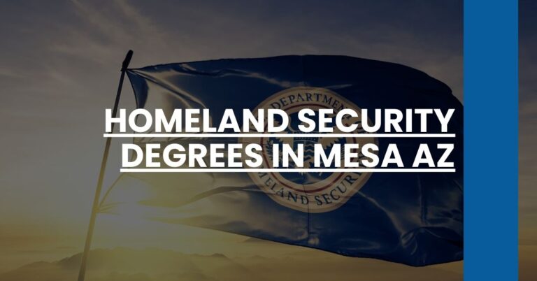 Homeland Security Degrees in Mesa AZ Feature Image