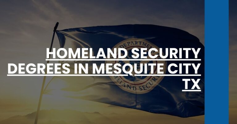 Homeland Security Degrees in Mesquite city TX Feature Image