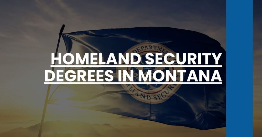 Homeland Security Degrees in Montana Feature Image