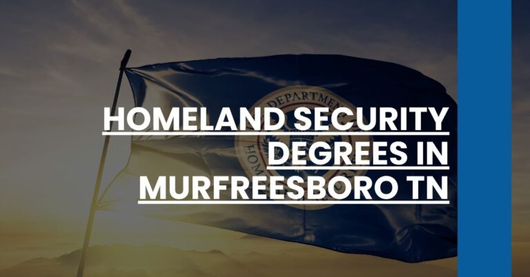 Homeland Security Degrees in Murfreesboro TN Feature Image