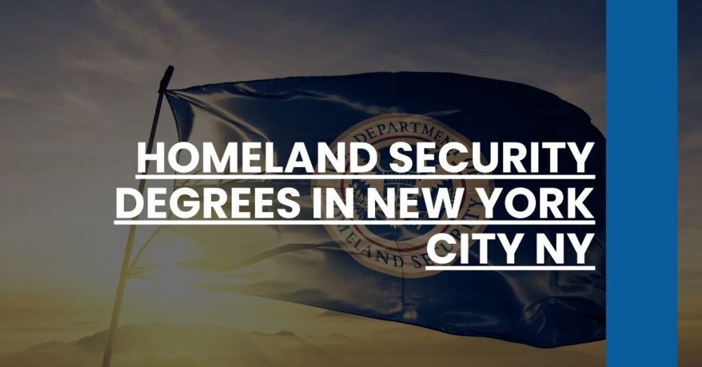 Homeland Security Degrees in New York City NY Feature Image