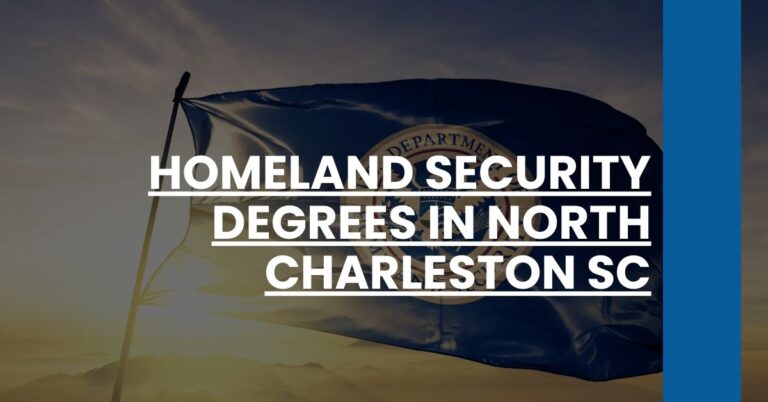 Homeland Security Degrees in North Charleston SC Feature Image