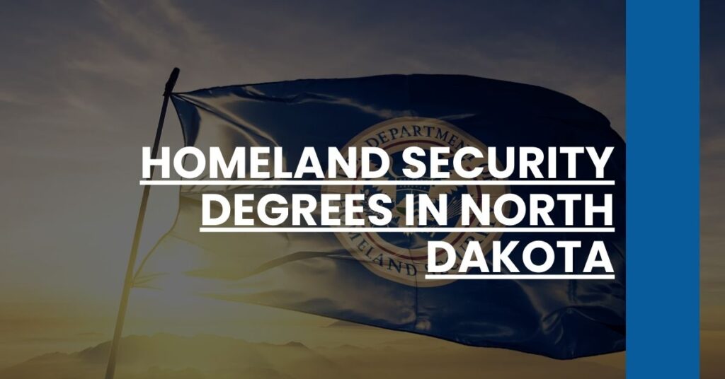 Homeland Security Degrees in North Dakota Feature Image