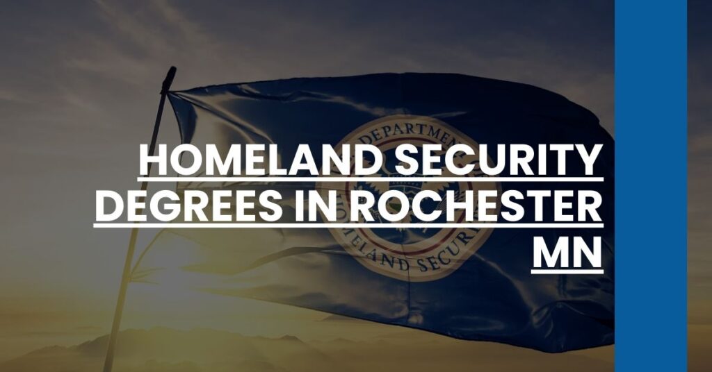 Homeland Security Degrees in Rochester MN Feature Image