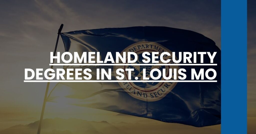 Homeland Security Degrees in St. Louis MO Feature Image