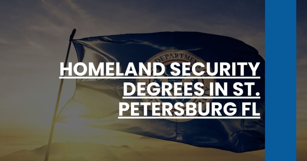 Homeland Security Degrees in St. Petersburg FL Feature Image