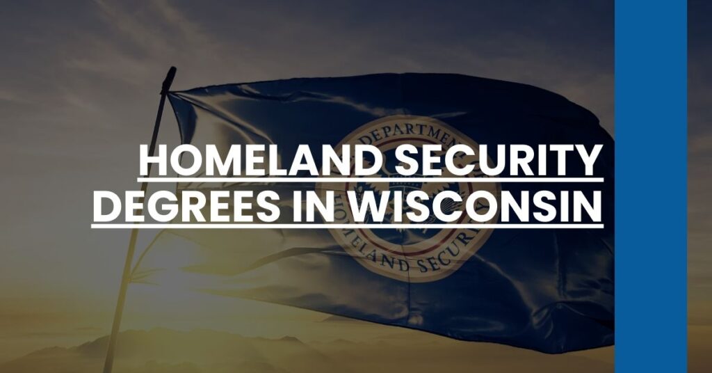 Homeland Security Degrees in Wisconsin Feature Image