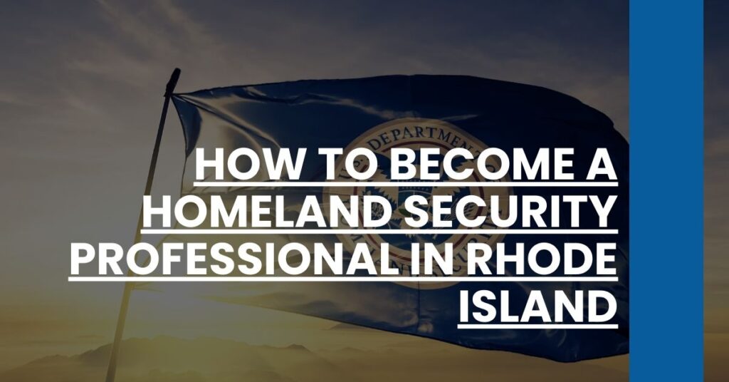 How to Become a Homeland Security Professional in Rhode Island Feature Image