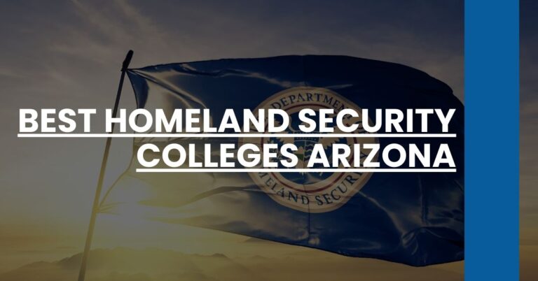 Best Homeland Security Colleges Arizona Feature Image