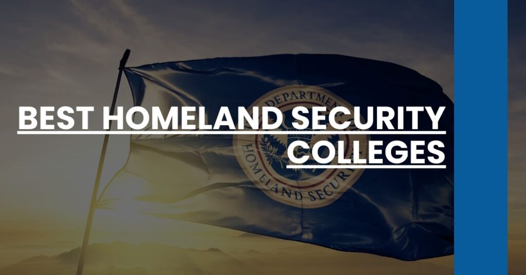 Best Homeland Security Colleges Feature Image