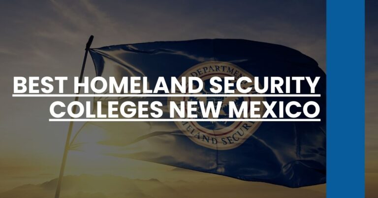 Best Homeland Security Colleges New Mexico Feature Image