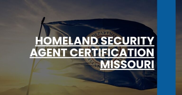 Homeland Security Agent Certification Missouri Feature Image