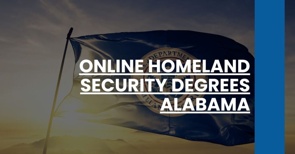 Online Homeland Security Degrees Alabama Feature Image