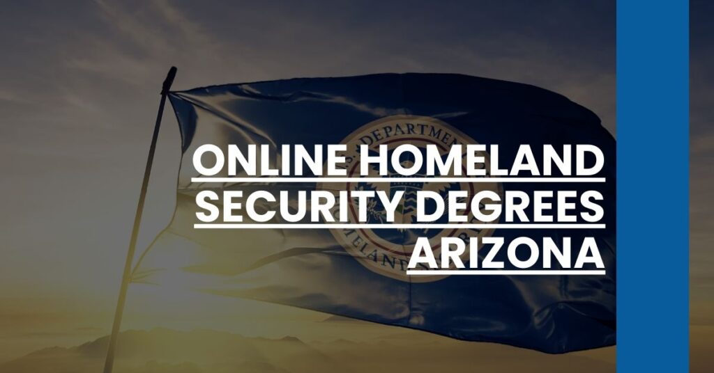 Online Homeland Security Degrees Arizona Feature Image