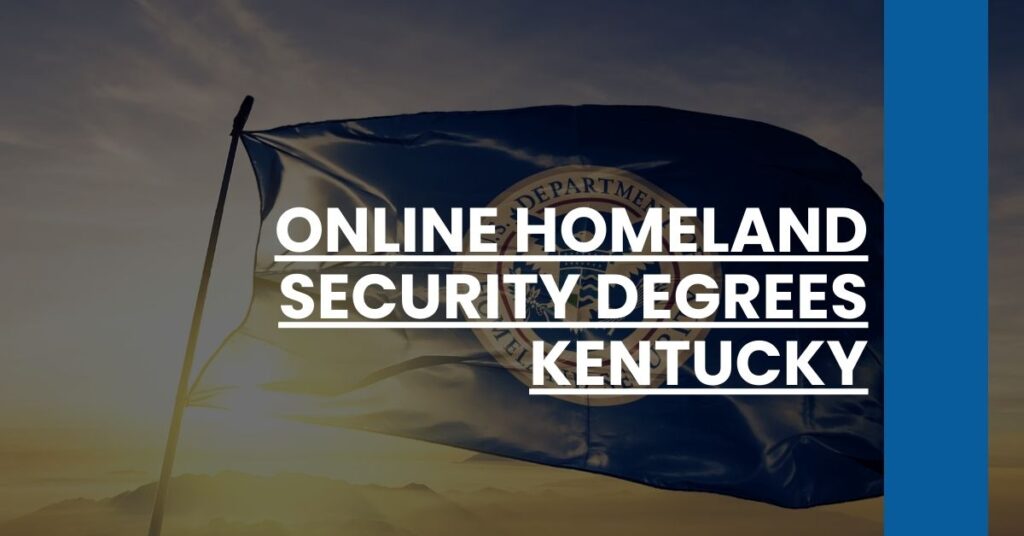 Online Homeland Security Degrees Kentucky Feature Image