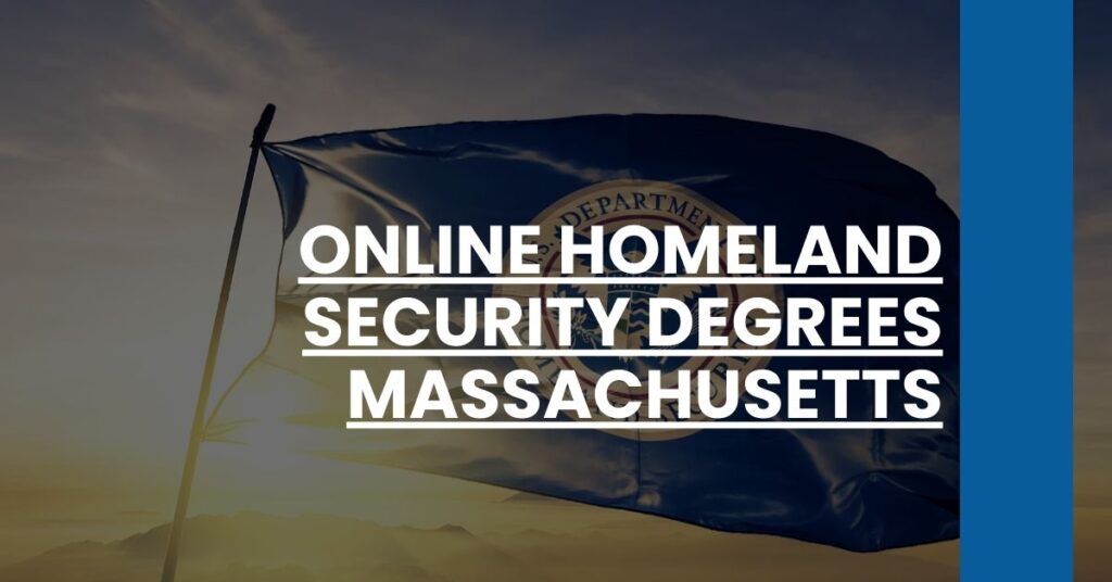 Online Homeland Security Degrees Massachusetts Feature Image