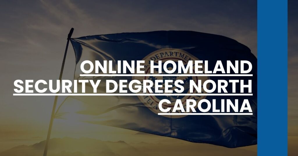 Online Homeland Security Degrees North Carolina Feature Image