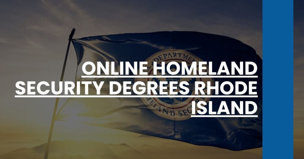 Online Homeland Security Degrees Rhode Island Feature Image